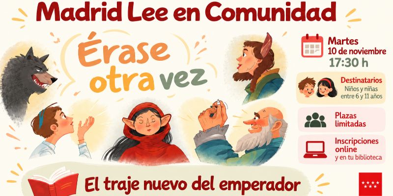 Taller. Madrid Lee en Comunidad. Érase otra vez. "El traje nuevo del emperador". Entre 6 y 10 años. Plazas limitadas.